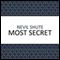Most Secret (Unabridged) audio book by Nevil Shute