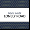 Lonely Road (Unabridged) audio book by Nevil Shute