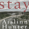 Stay (Unabridged) audio book by Aislinn Hunter