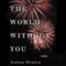 The World Without You (Unabridged) audio book by Joshua Henkin
