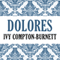 Dolores (Unabridged) audio book by Ivy Compton-Burnett