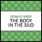The Body in the Silo (Unabridged) audio book by Ronald Knox