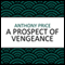 A Prospect of Vengeance (Unabridged) audio book by Anthony Price