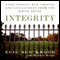 Integrity: Good People, Bad Choices, and Life Lessons from the White House (Unabridged) audio book by Egil Krogh