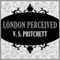 London Perceived (Unabridged) audio book by V. S. Pritchett