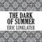 The Dark of Summer (Unabridged) audio book by Eric Linklater