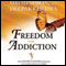 Freedom from Addiction: The Chopra Center Method for Overcoming Destructive Habits (Unabridged) audio book by David Simon, Deepak Chopra
