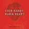 Cold Hands, Warm Heart (Unabridged) audio book by Jill Wolfson