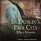 In Dublin's Fair City: Molly Murphy Series, Book 6 (Unabridged) audio book by Rhys Bowen