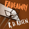 Fadeaway: The Harvey Blissberg Series, Book Two (Unabridged) audio book by Richard Dean Rosen