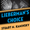 Lieberman's Choice (Unabridged) audio book by Stuart M. Kaminsky