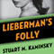 Lieberman's Folly: The Abe Lieberman Mysteries, Book 1 (Unabridged) audio book by Stuart M. Kaminsky