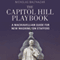 The Capitol Hill Playbook: A Machiavellian Guide for Young Political Professionals (Unabridged) audio book by Nicholas Balthazar