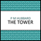 The Tower (Unabridged) audio book by P. M. Hubbard