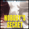 Nobodys Secret (Unabridged) audio book by Michaela MacColl