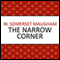 The Narrow Corner (Unabridged) audio book by W. Somerset Maugham