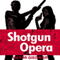 Shotgun Opera (Unabridged) audio book by Victor Gischler
