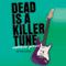 Dead Is a Killer Tune (Unabridged) audio book by Marlene Perez