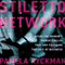 Stiletto Network: Inside the Women's Power Circles That Are Changing the Face of Business (Unabridged) audio book by Pamela Ryckman