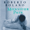 Monsieur Pain (Unabridged) audio book by Roberto Bolano
