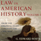 Law in American History: Volume 1: From the Colonial Years Through the Civil War (Unabridged) audio book by G. Edward White