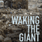 Waking the Giant: How a Changing Climate Triggers Earthquakes, Tsunamis, and Volcanoes (Unabridged) audio book by Bill McGuire