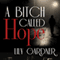 A Bitch Called Hope (Unabridged) audio book by Lily Gardner