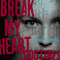 Break My Heart 1,000 Times (Unabridged) audio book by Daniel Waters