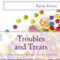 Troubles and Treats (Unabridged) audio book by Tara Sivec