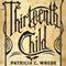 Thirteenth Child (Unabridged) audio book by Patricia C. Wrede