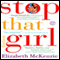 Stop That Girl (Unabridged) audio book by Elizabeth McKenzie