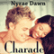 Charade: The Games, Book 1 (Unabridged) audio book by Nyrae Dawn