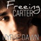 Freeing Carter (Unabridged) audio book by Nyrae Dawn