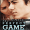 The Perfect Game (Unabridged) audio book by J. Sterling