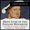A Brief History of Brief Lives of the English Monarchs: Brief Histories (Unabridged) audio book by Carolly Erickson