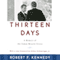 Thirteen Days: A Memoir of the Cuban Missile Crisis (Unabridged) audio book by Robert F. Kennedy