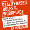 The Reality-Based Rules of the Workplace: Know What Boosts Your Value, Kills Your Chances, and Will Make You Happier (Unabridged) audio book by Cy Wakeman