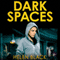 Dark Spaces (Unabridged) audio book by Helen Black