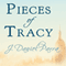 Pieces of Tracy (Unabridged) audio book by J. Daniel Parra