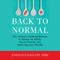 Back to Normal: Why Ordinary Childhood Behavior Is Mistaken for ADHD, Bipolar Disorder, and Autism Spectrum Disorder (Unabridged) audio book by Enrico Gnaulati
