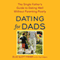 Dating for Dads: The Single Father's Guide to Dating Well Without Parenting Poorly (Unabridged) audio book by Ellie Slott Fisher