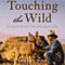 Touching the Wild: Living with the Mule Deer of Deadman Gulch (Unabridged) audio book by Joe Hutto
