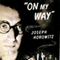 'On My Way': The Untold Story of Rouben Mamoulian, George Gershwin, and Porgy and Bess (Unabridged) audio book by Joseph Horowitz