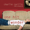 One Hit Wonder (Unabridged) audio book by Charlie Carillo