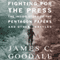 Fighting for the Press: The Inside Story of the Pentagon Papers and Other Battles (Unabridged) audio book by James Goodale
