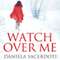 Watch Over Me (Unabridged) audio book by Daniela Sacerdoti
