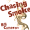 Chasing Smoke: A Skin Kadash Mystery (Unabridged) audio book by Bill Cameron