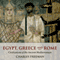 Egypt, Greece, and Rome: Civilizations of the Ancient Mediterranean (Unabridged) audio book by Charles Freeman