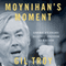 Moynihan's Moment: America's Fight Against Zionism as Racism (Unabridged) audio book by Gil Troy