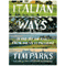 Italian Ways: On and Off the Rails from Milan to Palermo (Unabridged) audio book by Tim Parks